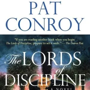 Pat Conroy: The Lords of Discipline