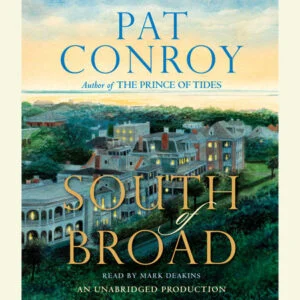 Pat Conroy: South of Broad
