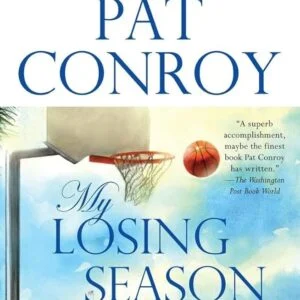 Pat Conroy: My Losing Season