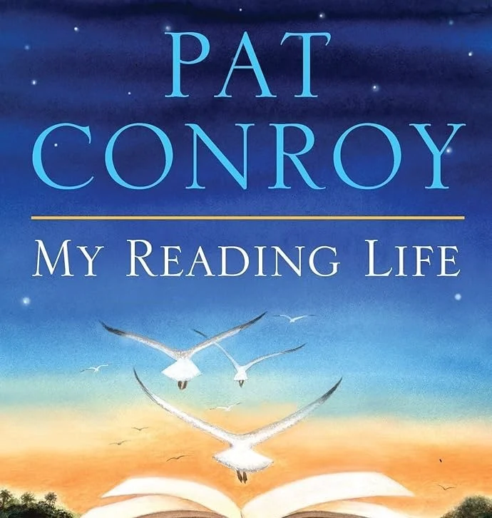 Pat Conroy: My Reading Life