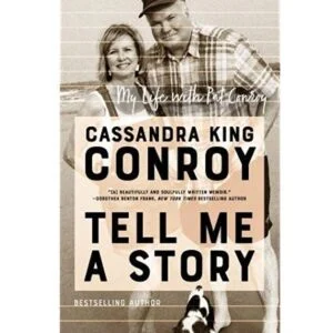 Tell Me a Story: My Life with Pat Conroy