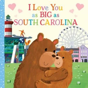I Love You As Big As South Carolina