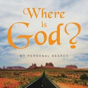 Where is God? My Personal Search (Hard Cover)