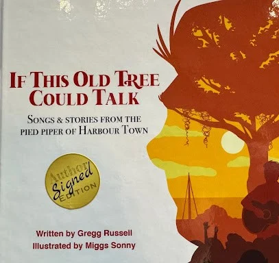 If This Old Tree Could Talk: Songs & Stories from the Pied Piper of Harbour Town