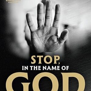 Stop, in the Name of God: Why Honoring the Sabbath Will Transform Your Life
